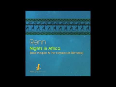 Renn - Nights In Africa (Reel People's Club Mix)