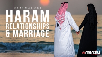 Haram Relationships & Marriage