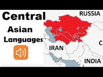 Central Asia - What Languages Sound Like: Kazakh, Uzbek, Kyrgyz, Tajik, Turkmen