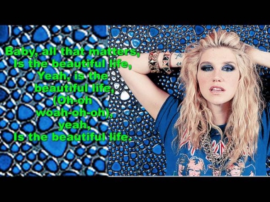 Kesha -  All That Matters  (The Beautiful Life) (Lyrics HQ|HD)