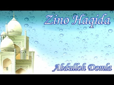 Abdulloh Domla - Zino Haqida