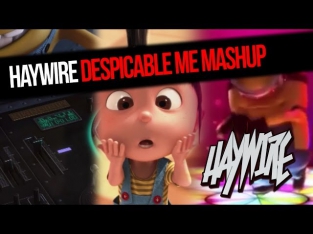 Despicable Me Agnes Vs Minions Dropping The Beat - Haywire Mashup