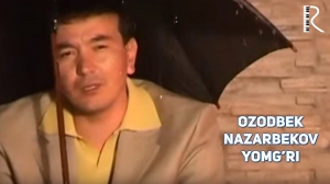 Ozodbek Nazarbekov - Yomg'ir | Озодбек Назарбеков - Ёмгир
