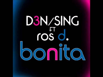 Densing feat. Ros D - Bonita (radio edit)