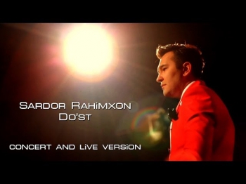 Sardor Rahimxon - Do'st | Сардор Рахимхон - Дуст (concert and live version)