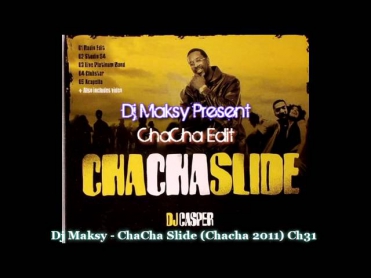 ChaCha Slide (Chacha Remix DJ Maksy)