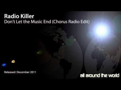 Radio Killer - Don't Let the Music End (Chorus Radio Edit)