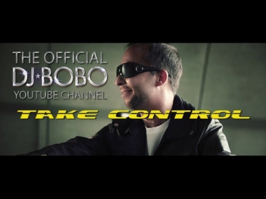 DJ BoBo & Mike Candys - TAKE CONTROL Official Videoclip