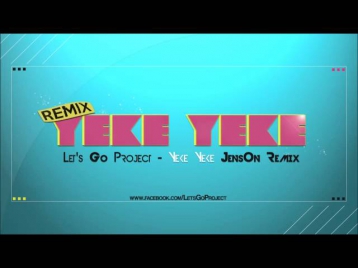 Let's Go Project - Yeke Yeke ( JensOn Remix )