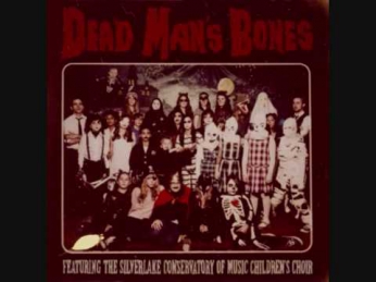Dead Man's Bones - In The Room Where You Sleep