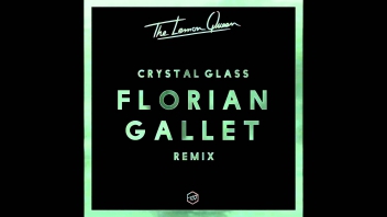 Crystal Glass - The Lemon Queen (Florian Gallet Remix)