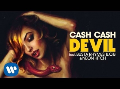 Cash Cash - Devil feat. Busta Rhymes, B.o.B & Neon Hitch