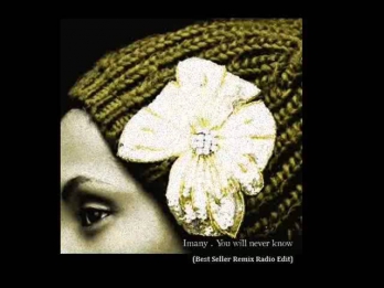 Imany - You Will Never Know (Best Seller Remix Radio Edit)