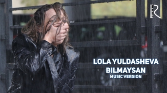 Lola Yuldasheva - Bilmaysan | Лола Юлдашева - Билмайсан (music version)