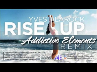 Yves LaRock - Rise Up (Addictive Elements Remix)(Radio Edit)
