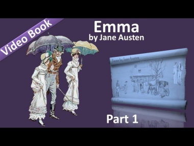 Part 1 - Emma Audiobook by Jane Austen (Vol 1: Chs 01-09)