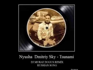 Nyusha & Dmitriy Sky Tsunami Dj MURAT DOGUS Mash Up