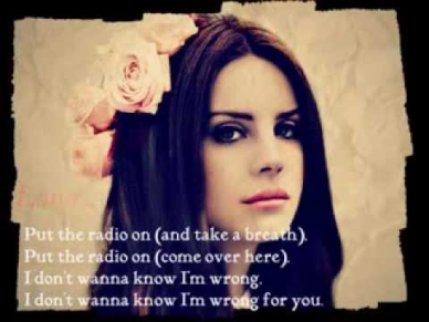 Lana Del Rey - Put the radio on with lyrics