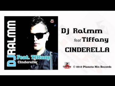 Dj Ralmm feat Tiffany - Cinderella (Original Mix)