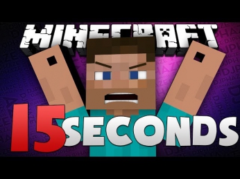 Minecraft: 15 SECONDS | I CANNOT HANDLE THIS. OKAY NEVER AGAIN. |