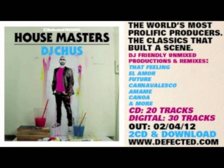 Defected presents House Masters DJ Chus Mixtape