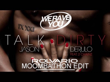 Jason Derulo - Talk Dirty (Rolvario Likes Moombathon Edit)