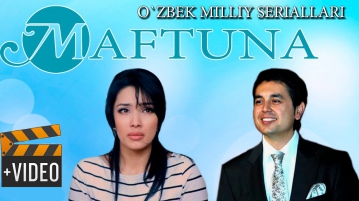 Maftuna- 2-qism (Milliy Serial) 2016- -Мафтуна- 2-Серия (Узбек сериал) 2016