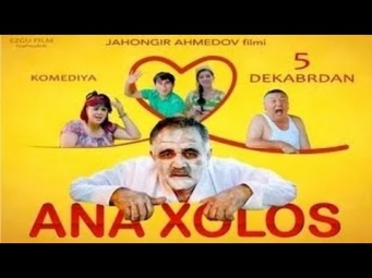 Ana Xolos (Yangi uzbek kino 2014) Soundtrack 2014