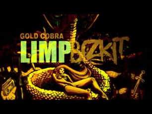 Limp Bizkit- Gold Cobra (HQ)