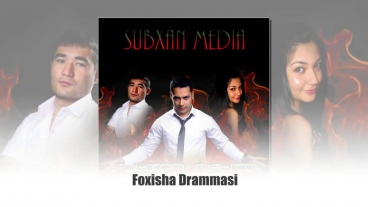 Subxan media - Foxisha drammasi (music version)