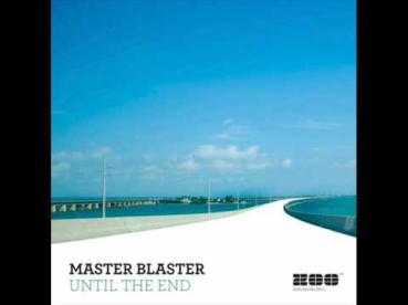 Master Blaster - Until the end (Monday 2 Friday Radio Edit)
