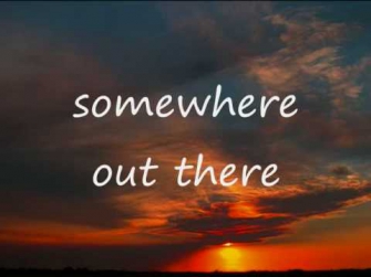somewhere out there - Linda Ronstadt and James Ingram(with lyrics)