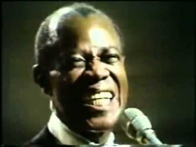 What a wonderful world - LOUIS ARMSTRONG.