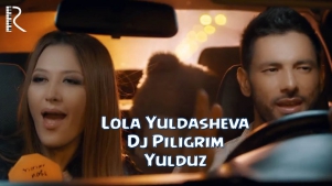 Lola Yuldasheva va Dj Piligrim - Yulduz | Лола ва Диджей Пилигрим - Юлдуз
