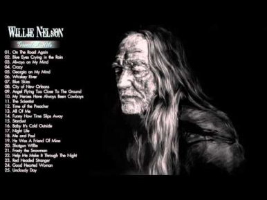 WILLIE NELSON Greatest Hits Collection - The Very Best Of Willie Nelson - Playlist 2016