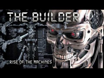 Rise of the Machines - Builder (Terminator Dubstep)
