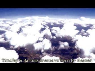 Timofey & Bartosz Brenes vs. Terri B! - Heaven (Radio Edit)