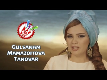 Gulsanam Mamazoitova - Tanovar (Official music video)