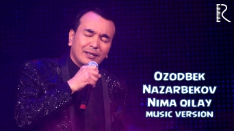 Ozodbek Nazarbekov - Nima qilay | Озодбек Назарбеков - Нима килай (music version)
