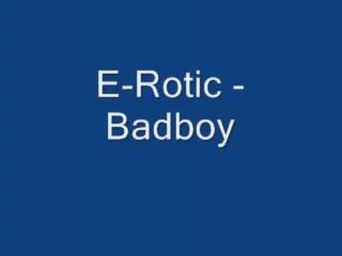 E-Rotic - Badboy