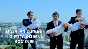 Bojalar guruhi - To’rtta qizimni sog’inib (Official music video)