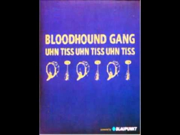 Bloodhound Gang - Uhn Tiss Uhn Tiss Uhn Tiss (F-Bomb Dropped Out Edit)