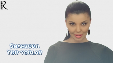 Shahzoda - Yor-yorlar (Official video)