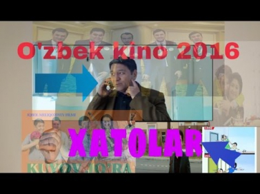 O'zbek kino 2016 Kinolarda Xatolar ФИЛМДА шунака КУПОЛ ХАТОЛАР хам БУЛАДИМИ?!