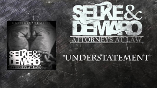 "Understatement" Selke and DeMaro, Attorneys at Law