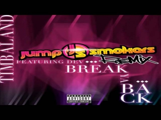 Timbaland Ft. Dev - Break Ya Back (Jump Smokers Remix) (Official Remix)