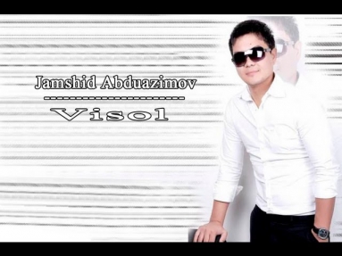 Jamshid Abduazimov - Visol (Official music video)