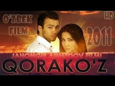 Qorako'z (o'zbek film) | Коракуз (узбекфильм) 2010