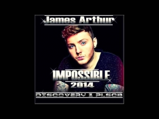 James Arthur - Impossible 2014 (Discovery & PLSCB Remix)