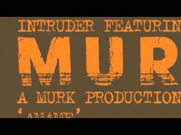 Intruder (A Murk Production) - Amame (Dyed Soundorom Dub Version)